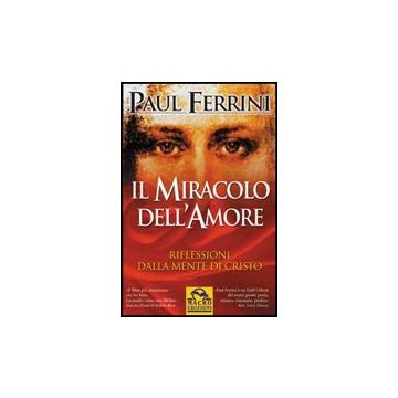 Il Miracolo Dell'amore  - Ferrini Paul - Macro Edizioni - 9788875078133