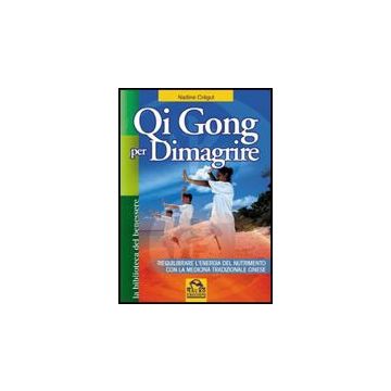 Qi Gong Per Dimagrire - Cre'gut Nadine - Macro Edizioni - 9788875078782