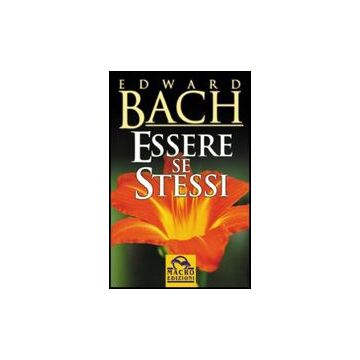 Essere Se Stessi - Bach Edward - Macro Edizioni - 9788875079222