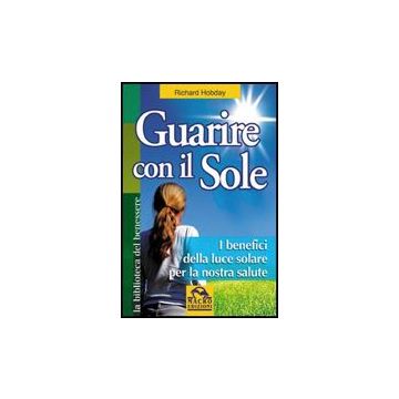 Guarire Con Il Sole - Hobday Richard - Macro Edizioni - 9788875079307