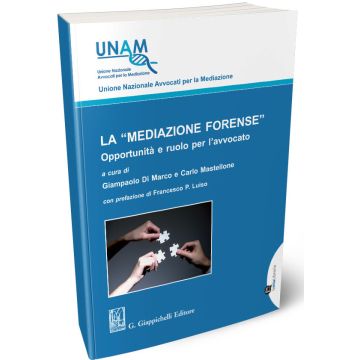 La «Mediazione Forense». Opportunità e ruolo per l'avvocato