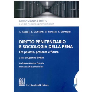 Diritto penitenziario e sociologia della pena. Fra passato, presente e futuro