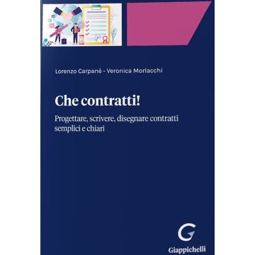 Che contratti! Progettare, scrivere, disegnare contratti semplici e chiari