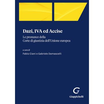 Dazi, IVA ed Accise. Le pronunce della Corte di giustizia dell'Unione europea