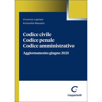 Codice civile. Codice penale. Codice amministrativo. Addenda di Aggiornamento giugno 2025 (Concorso Magistratura)