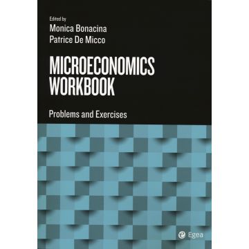 Microeconomics workbook 2024. Problems and exercises. Con DigitaBook (Bonacina Monica; De Micco Patrice- Egea)