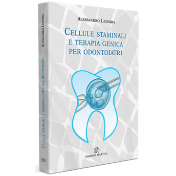 Leonida - Cellule Staminali e Terapia Genica per Odontoiatri  - Martina Edizioni