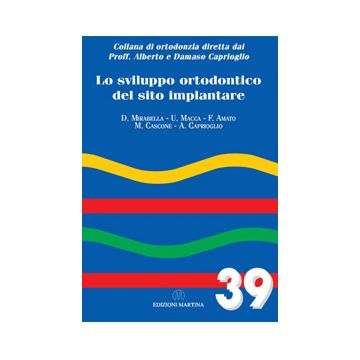 Lo Sviluppo Ortodontico del Sito Implantare Vol. 39