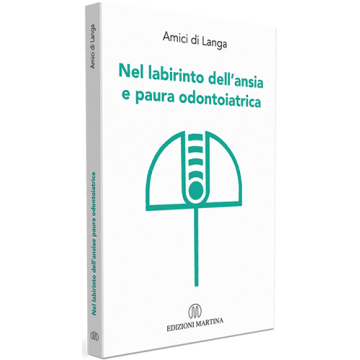 Nel labirinto dell'ansia e paura odontoiatrica. Amici di Langa (Sedazione cosciente)