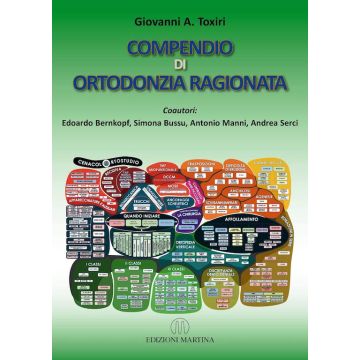 Compendio di Ortodonzia Ragionata + Contenuti multimediali [Toxiri Giovanni - Martina Edizioni]