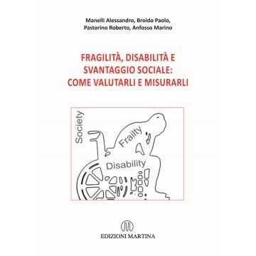 Fragilità, disabilità e svantaggio sociale: come valutarli e misurarli. Con QR Code