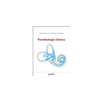 Vestibologia clinica Casani Auguste P.; Nuti Daniele; Pagnini Paolo eureka edizioni