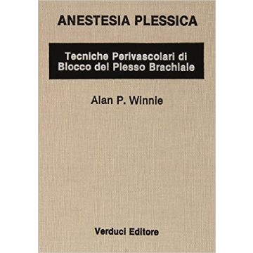 ANESTESIA PLESSICA Tecniche Perivascolari del Blocco del Plesso brachiale
