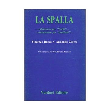 LA SPALLA - .. valutazione per "livelli" ... trattamento per "problemi".