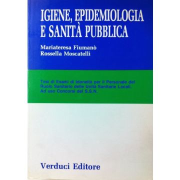 IGIENE, EPIDEMIOLOGIA E SANITA' PUBBLICA Tesi di Idoneità per i concorsi ospedalieri