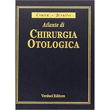 Atlante di Chirurgia Otologica (Chirurgia dell'orecchio)