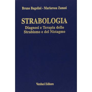 STRABOLOGIA. Diagnosi e Terapia dello Strabismo e del Nistagmo