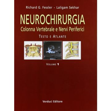 NEUROCHIRURGIA Colonna Vertebrale e Nervi Periferici - Testo Atlante (Opera in 2 Volumi)