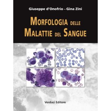 Morfologia delle Malattie del Sangue [D'Onofrio; Zini - Verduci Editore] 9788876208843