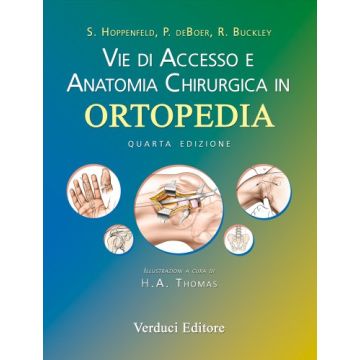 Vie di Accesso e Anatormia Chirurgica in Ortopedia  4/Ed.  [Hoppenfeld - Verduci]