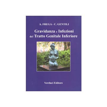Frega Gravidanza e Infezioni del Tratto Genitale Inferiore