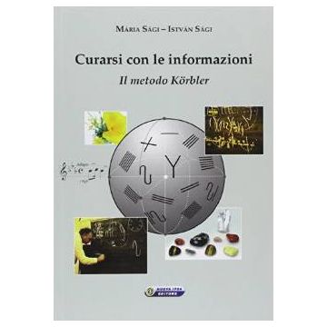 Curarsi con le informazioni - Il metodo Körbler    [Sági - Nuova Ipsa]
