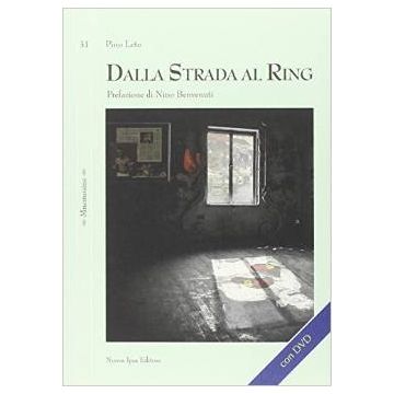 Dalla strada al Ring -  con DVD     [Leto - Nuova Ipsa]