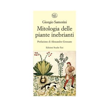 Mitologia delle piante inebrianti  Samorini Giorgio  Edizioni Mediterranee  9788876926112
