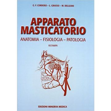 Apparato masticatorio.  Anatomia - Fisiologia - Patologia