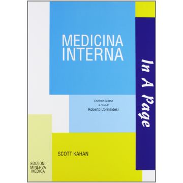 Medicina Interna - In a page - Kahan Scott; Corinaldesi Roberto - Minerva Medica