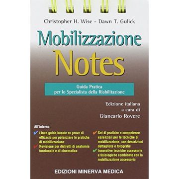 Mobilizzazione Notes - Guida pratica per lo specialista della riabilitazione  [Wise; Gulick - Minerva Medica]