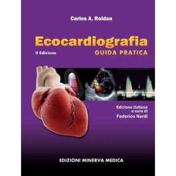 Ecocardiografia. Guida pratica 2° edizione Roldan - Minerva Medica