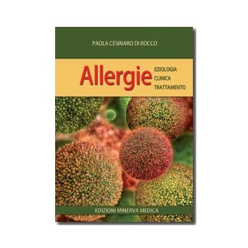 Allergie - Eziologia, clinica, trattamento Di Rocco Cesinaro Minerva Medica 