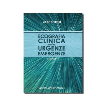 Ecografia clinica nelle urgenze emergenze, 2/ed.  Scuderi Mario  Minerva Medica  9788877118189
