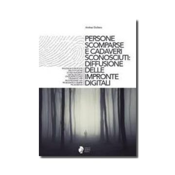 Persone Scomparse e Cadaveri Sconosciuti: diffusione delle impronte digitali - Riflessioni e proposte dell' istituzione di una anagrafe dattiloscopica civile (ADAC) quale strumento per fronteggiare una problematica sempre piu' avvertita  [Giuliano - Miner