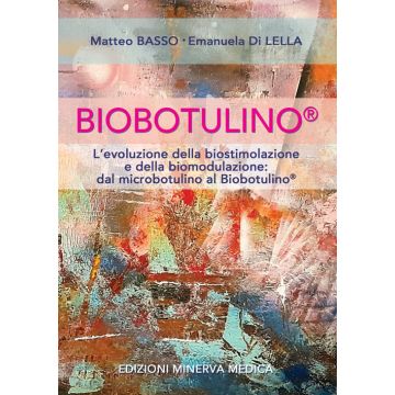 Biobotulino®. L'evoluzione della biostimolazione e della biomodulazione dal microbotulino al Biobotulino®