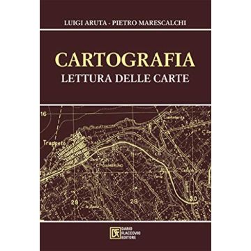 CARTOGRAFIA lettura delle carte aruta marescalchi dario flaccovio editore