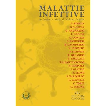 Malattie infettive per Studenti e Medici di Medicina Generale  Borgia G.; Gaeta G. B.  Idelson - Gnocchi  97888779476003