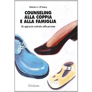 Counseling alla coppia e alla famiglia. Un approccio centrato sulla persona