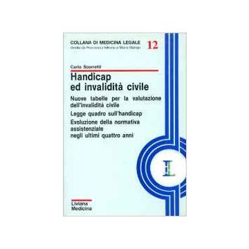 Handicap ed invalidità civile. Nuove tabelle per la valutazione dell' invalidità civile - Legge quadro sull' handicap