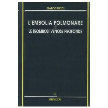 L' embolia polmonare e le trombosi venose profonde