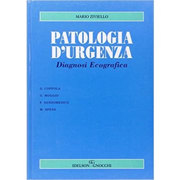 Mario Ziviello Patologia d' urgenza. Diagnosi Ecografica Idelson Gnocchi