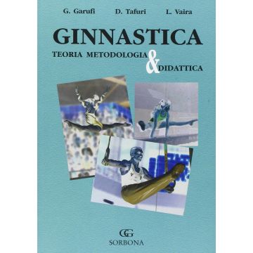 Ginnastica. Teoria Metodologia e Didattica