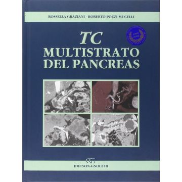TC Multistrato del Pancreas   [Graziani Pozzi Mucelli - Idelson - Gnocchi]