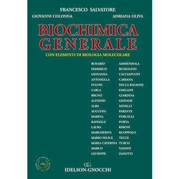 Biochimica generale. Con elementi di biologia molecolare (Salvatore Francesco, Colonna Giovanni, Oliva Adriana - Idelson Gnocchi)