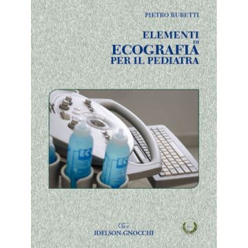 Elementi di Ecografia per il Pediatra  Rubetti Pietro  Idelson - Gnocchi  9788879476058