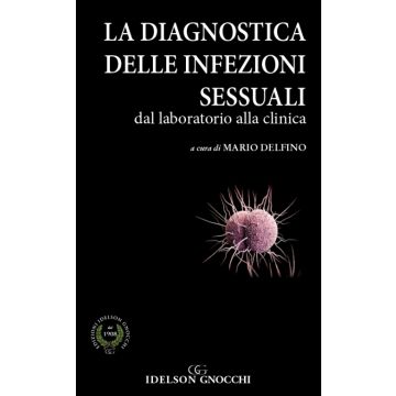 Mari Delfino La diagnostica delle infezioni sessuali. Dal laboratorio alla clinica
