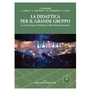 La Didattica per il grande gruppo nei corsi di laurea in Medicina e delle Professioni Sanitarie
