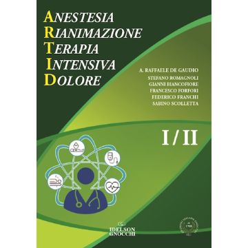 Trattato di Anestesia Rianimazione terapia intensiva dolore de gaudio raffaele stefano romagnoli idelson gnocchi 2020