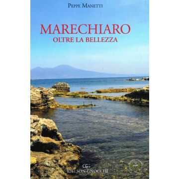Marechiaro. Oltre la bellezza. Ediz. illustrata